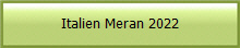 Italien Meran 2022