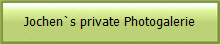 Jochen`s private Photogalerie