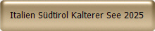Italien Südtirol Kalterer See 2025