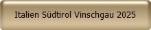 Italien Südtirol Vinschgau 2025